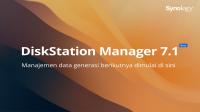 Synology rilis DiskStation Manager 7.1